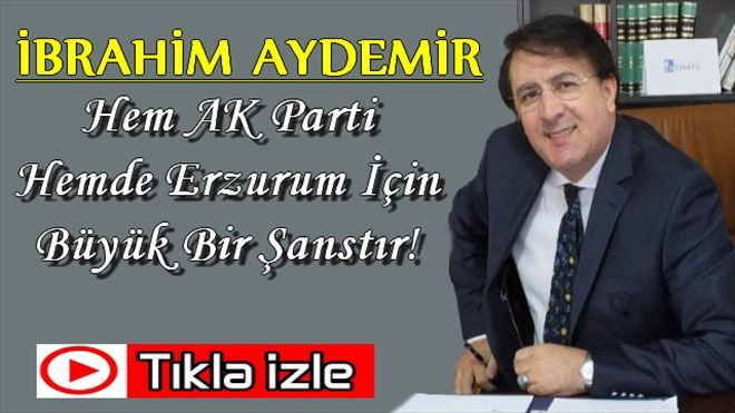 İbrahim Aydemir Büyük Bir Şanstır