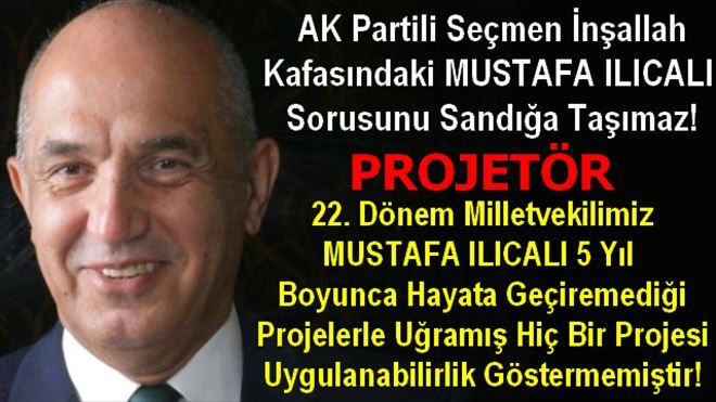 Seçmen İnşallah Mustafa Ilıcalı Sorusuyla Sandığa Gitmez