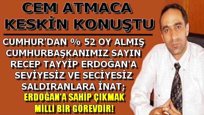 CEM ATMACA KESKİN KONUŞTU