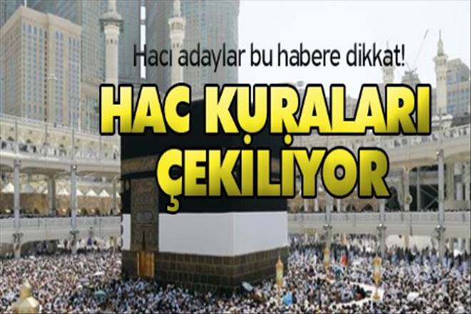 Hac kuraları çekiliyor