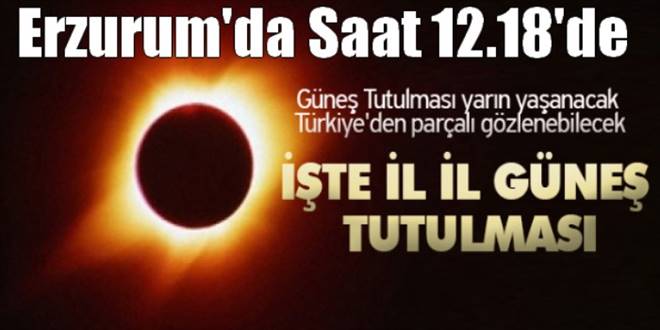 İşte il il güneş tutulması