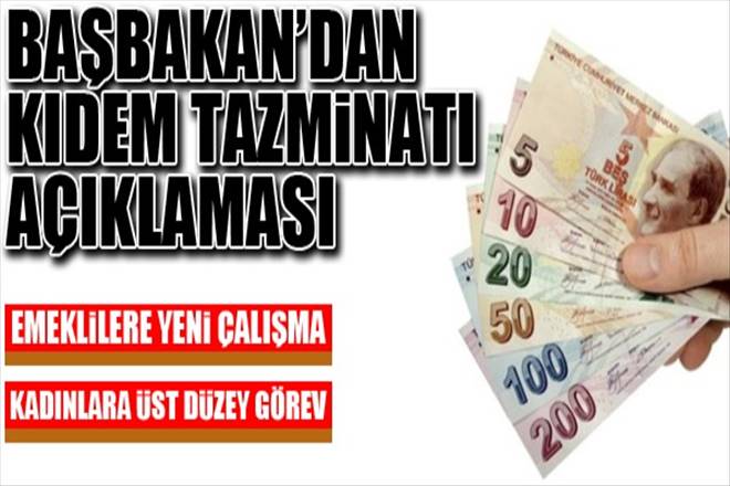 Başbakan`dan kıdem tazminatı açıklaması