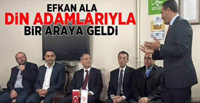 Efkan Ala din görevlileri ile bir araya geldi