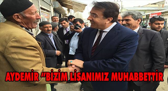 Aydemir: Bizim Lisanımız Muhabbettir