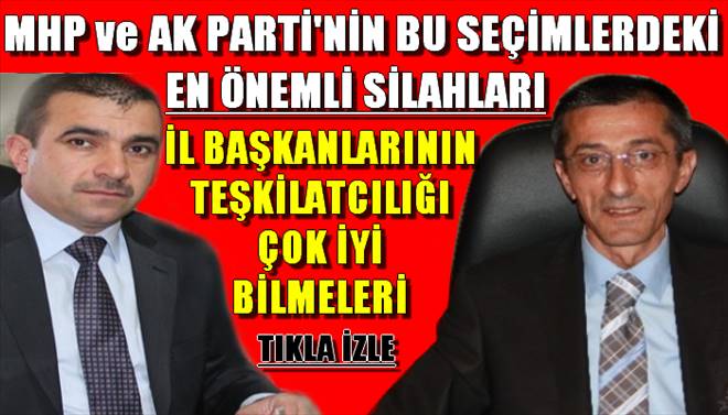 İl Başkanlarının Başarısı Seçmeni Etkileyecek