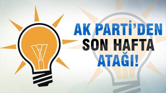 AK Partiden son hafta atağı!