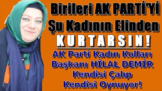 AK Parti Erzurum´da Hilal Demir´in elinden Kurtarılmalıdır