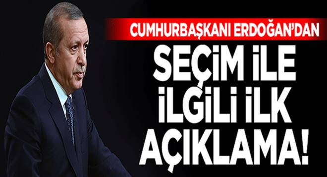 Cumhurbşkanı Erdoğan`dan açıklama 