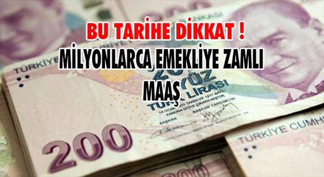 Milyonlarca emekliye zamlı maaş