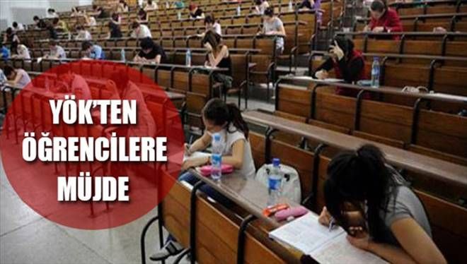 YÖK´ten o öğrencilere müjde