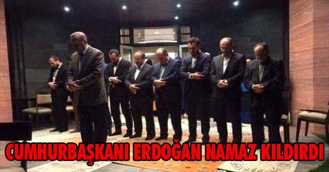 Erdoğan namaz kıldırdı