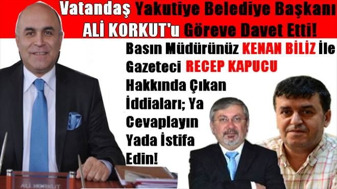 Vatandaş Ali Korkut´u Göreve Davet Ediyor