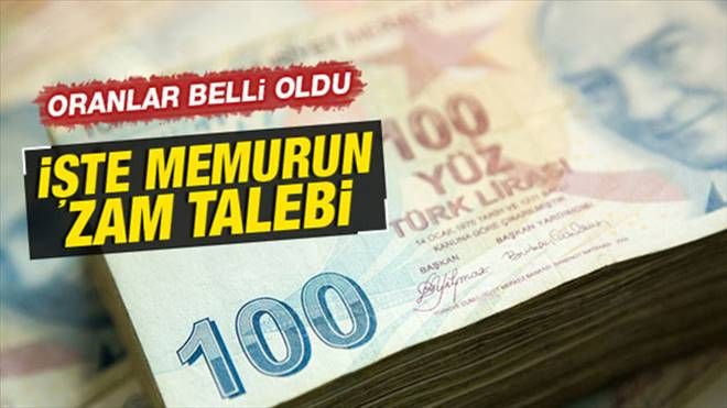 İşte memurun istediği zam!