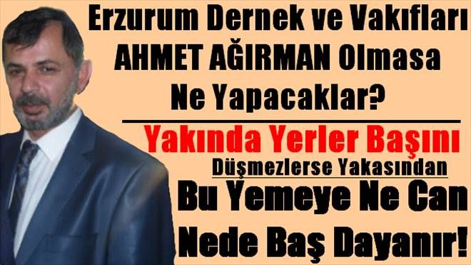 Ahmet Ağırman´ın Yakında Yerler Başını