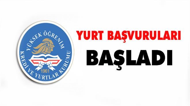 Yurt Başvuruları başladı