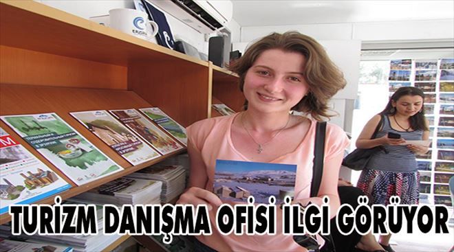 Turizm Danışma Ofisi Yoğun ilgi görüyor