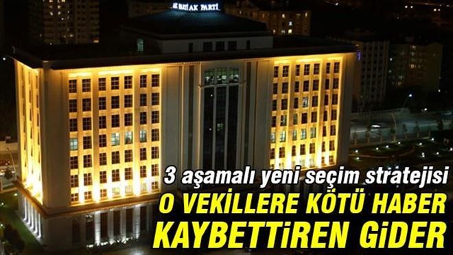 AK Parti´de 3 aşamamalı yeni seçim stratejisi