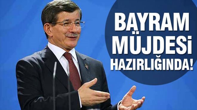 Başbakan Davutoğlu bayram müjdesi hazırlığında!