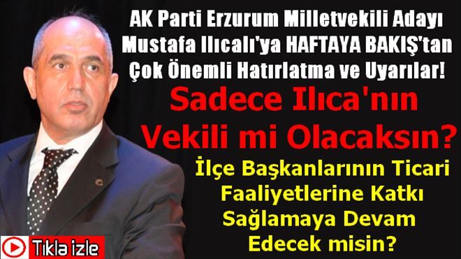 Mustafa Ilıcalı´ya Uyarı ve Hatırlatmadır