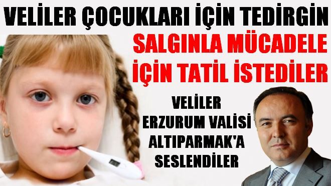 VELİLER ERZURUM VALİSİ ALTIPARMAK´A SESLENDİLER