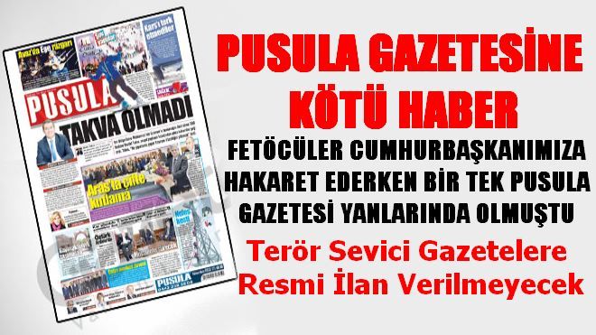 PUSULA GAZETESİNE KÖTÜ HABER