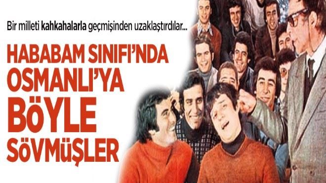 Hababam Sınıfı´nda Osmanlı´ya böyle sövmüşler