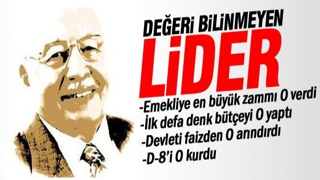 Değeri Bilinmeyen Lider Necmettin Erbakan