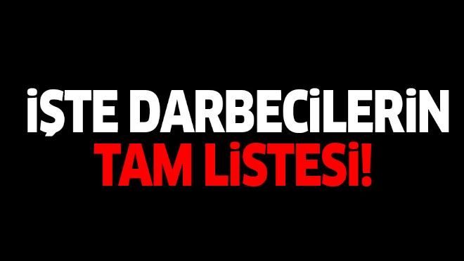 İşte Darbecilerin tam listesi