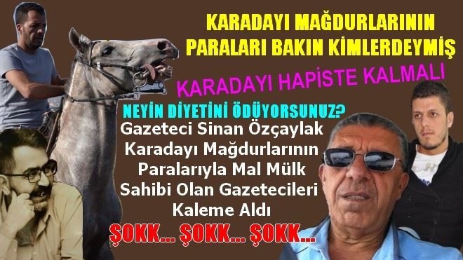 KARADAYI MAĞDURLARININ PARALARI BAKIN KİMLERDEYMİŞ