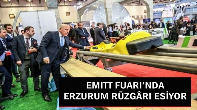 EMITT FUARI´NDA ERZURUM RÜZGÂRI ESİYOR