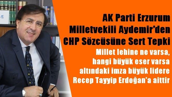 Aydemir´den CHP sözcüsüne sert tepki