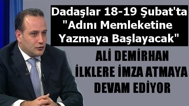 ALİ DEMİRHAN İLKLERE İMZA ATMAYA  DEVAM EDİYOR