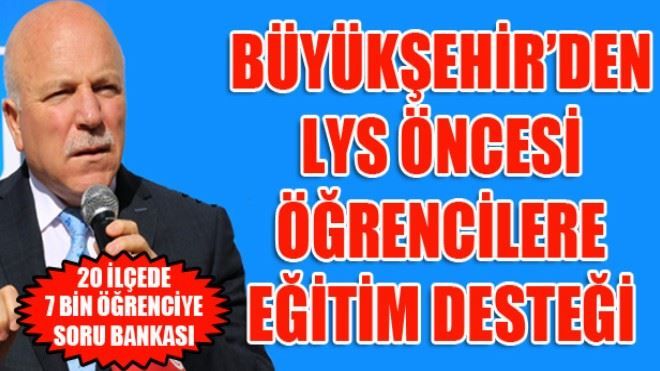 Büyükşehir´den LYS öncesi öğrencilere soru bankası desteği