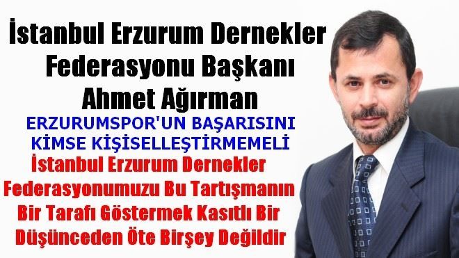 ERZURUMSPOR´UN BAŞARISINI KİMSE KİŞİSELLEŞTİRMEMELİ