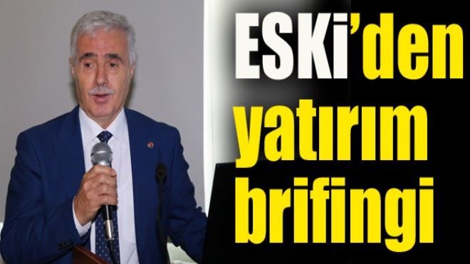 ESKİ´den yatırım brifingi