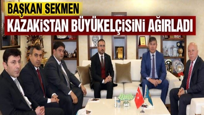 ?Sekmen Büyükelçi Saparbekuly ağırladı