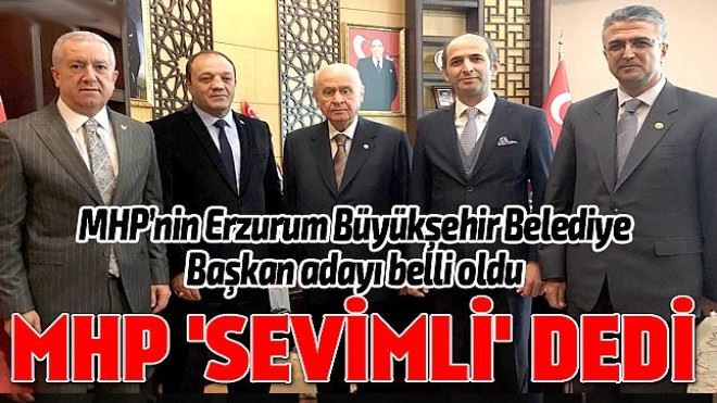 MHP Erzurum Büyükşehir Belediye Başkan adayı belli oldu