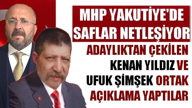 MHP YAKUTİYE´DE SAFLAR NETLEŞİYOR