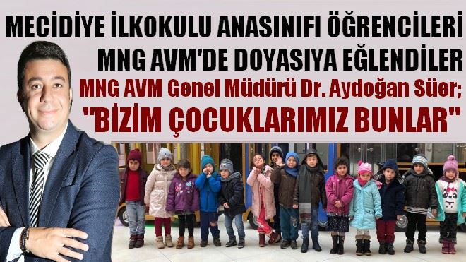 MECİDİYE İLKOKULU ÖĞRENCİLERİ MNG AVM´DE DOYASIYA EĞLENDİLER