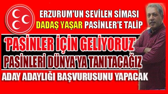 ERZURUM´UN SEVİLEN SİMASI DADAŞ YAŞAR PASİNLER´E TALİP