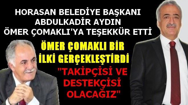 ABDULKADİR AYDIN´DAN ÖMER ÇOMAKLI´YA TEŞEKKÜR