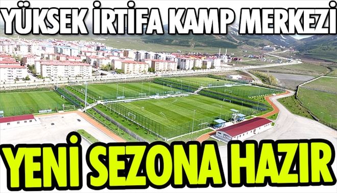 Yüksek İrtifa Kamp Merkezi yeni sezona hazır