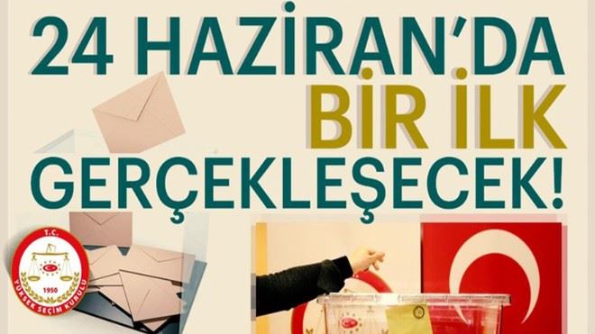 24 Haziran seçiminde ilkler yaşanacak 