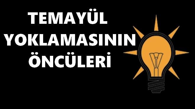 İşte AK Parti Erzurum temayül yoklamasının öncüleri