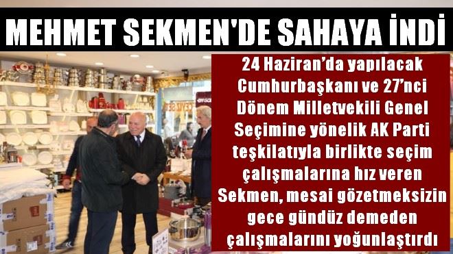 MEHMET SEKMEN´DE SAHAYA İNDİ