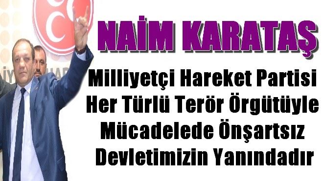 Naim Karataş´tan Terör Açıklaması