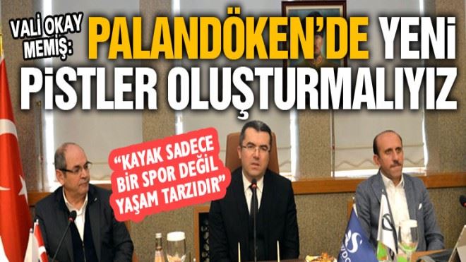 Palandöken´de yeni pistler oluşturmalıyız