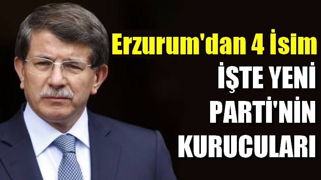  İşte yeni partinin kurucuları!