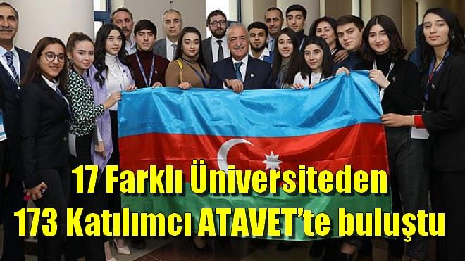 17 Farklı Üniversiteden 173 Katılımcı ATAVET´te buluştu