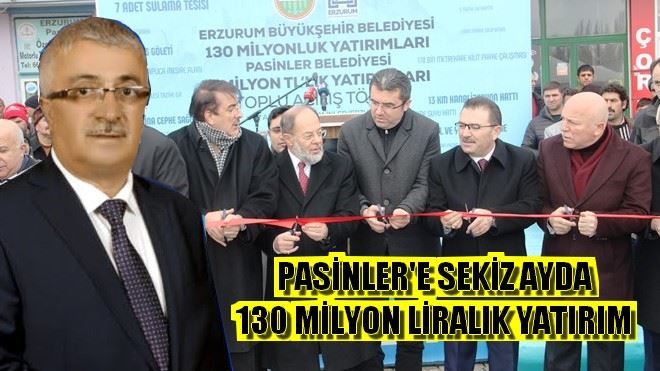 PASİNLER´E SEKİZ AYDA 130 MİLYON LİRALIK YATIRIM